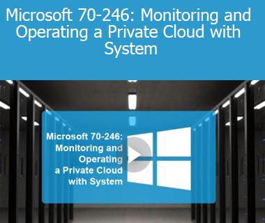 Stone River Elearning - Microsoft 70-246: Monitoring and Operating a Private Cloud with System