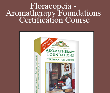 David Crow - Floracopeia - Aromatherapy Foundations Certification Course