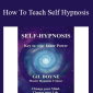 Gil Boyne - How To Teach Self Hypnosis