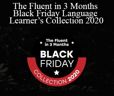 Benny Lewis - The Fluent in 3 Months Black Friday Language Learner’s Collection 2020