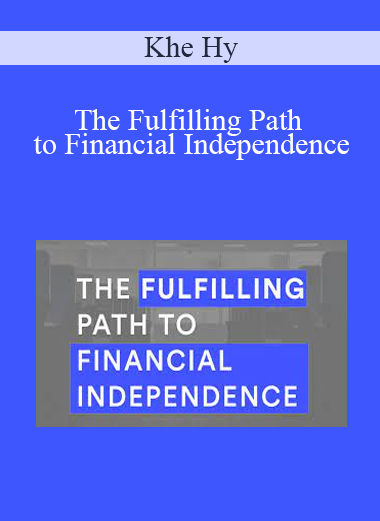 Khe Hy - The Fulfilling Path to Financial Independence
