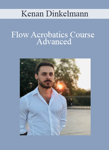 Kenan Dinkelmann - Flow Acrobatics Course Advanced