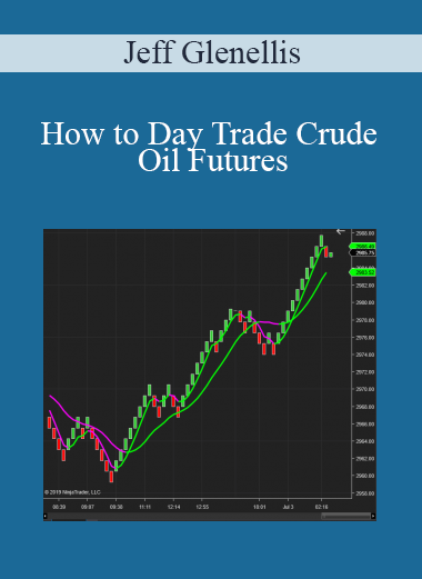 Jeff Glenellis - How to Day Trade Crude Oil Futures