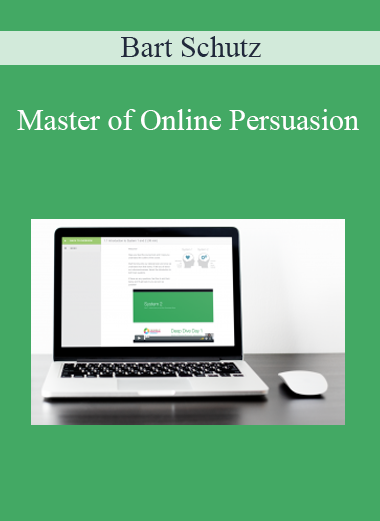 Bart Schutz - Master of Online Persuasion