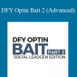 Ben Adkins - DFY Optin Bait 2 (Advanced)