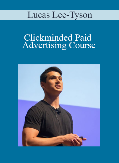 Lucas Lee-Tyson - Clickminded Paid Advertising Course