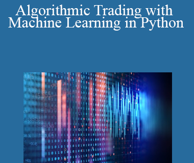 Udemy - Algorithmic Trading with Machine Learning in Python