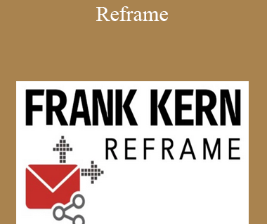Frank Kern - Reframe