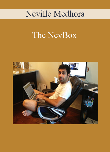 Neville Medhora - The NevBox