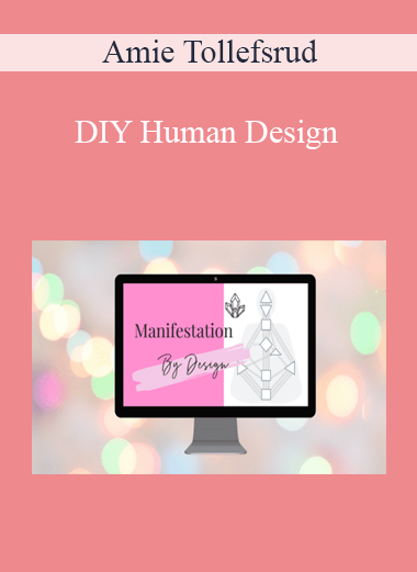 Amie Tollefsrud - DIY Human Design
