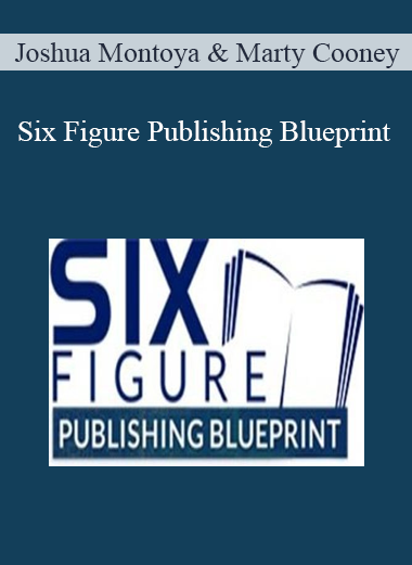 Joshua Montoya and Marty Cooney - Six Figure Publishing Blueprint