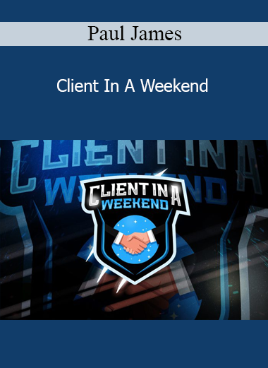Paul James - Client In A Weekend