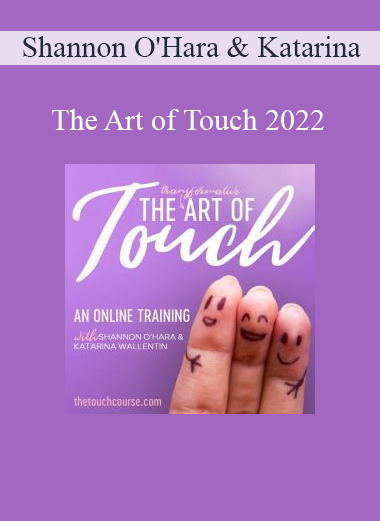 Shannon O'Hara and Katarina Wallentin - The Art of Touch 2022