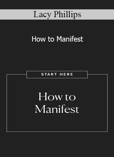 Lacy Phillips - How to Manifest