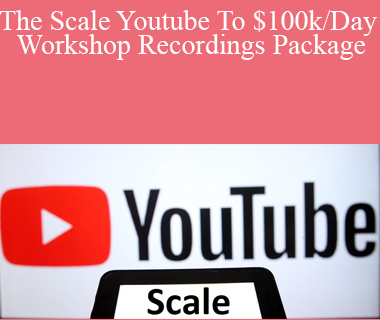 Greg Davis - The Scale Youtube To $100k/Day Workshop Recordings Package