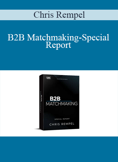 Chris Rempel - B2B Matchmaking-Special Report