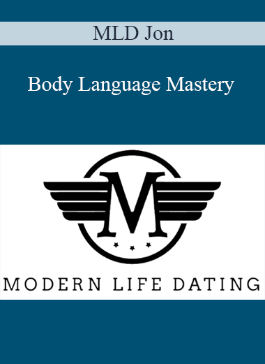 MLD Jon - Body Language Mastery