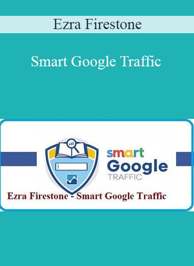 Ezra Firestone - Smart Google Traffic