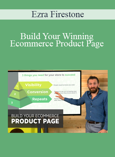 Ezra Firestone - Build Your Winning Ecommerce Product Page