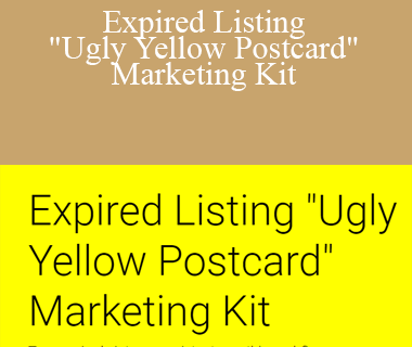 Mike Cerrone - Expired Listing "Ugly Yellow Postcard" Marketing Kit