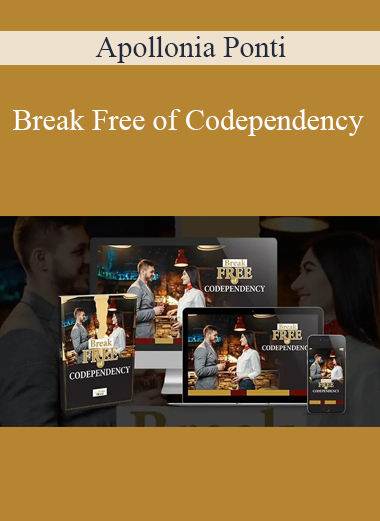 Apollonia Ponti - Break Free of Codependency