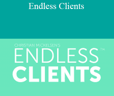 Christian Mickelsen - Endless Clients