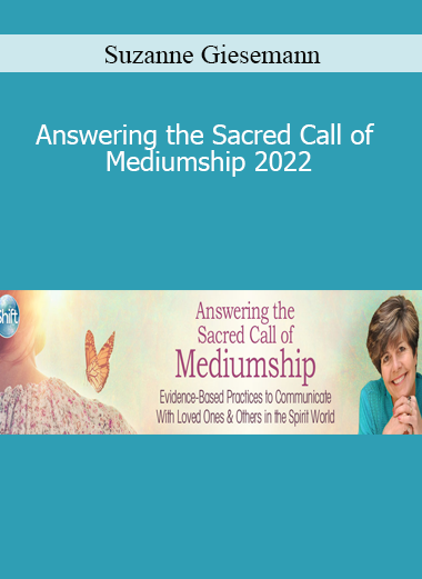 Suzanne Giesemann - Answering the Sacred Call of Mediumship 2022