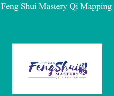 Joey Yap - Feng Shui Mastery Qi Mapping