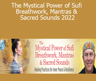 Pir Shabda Kahn - The Mystical Power of Sufi Breathwork, Mantras & Sacred Sounds 2022