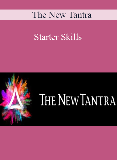 The New Tantra - Starter Skills