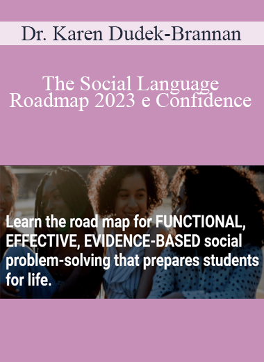 Dr. Karen Dudek-Brannan - The Social Language Roadmap 2023