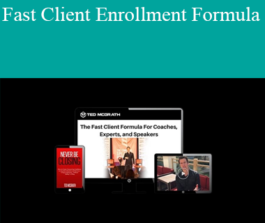 Ted McGrath - Fast Client Enrollment Formula