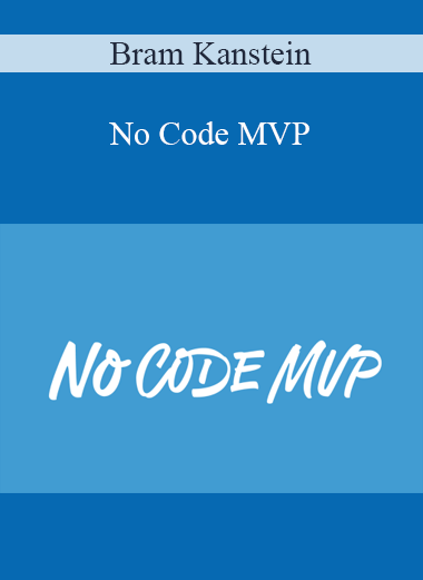Bram Kanstein - No Code MVP