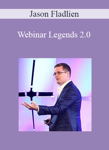 Jason Fladlien - Webinar Legends 2.0