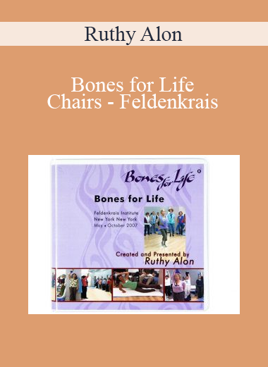 Ruthy Alon - Bones for Life Chairs - Feldenkrais