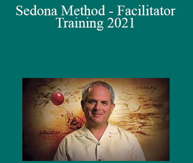 Hale Dwoskin - Sedona Method - Facilitator Training 2021