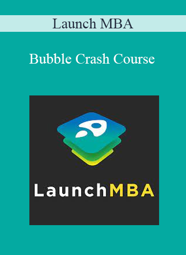 Launch MBA - Bubble Crash Course