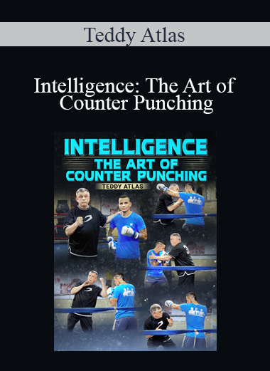 Teddy Atlas - Intelligence: The Art of Counter Punching