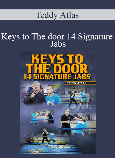 Teddy Atlas - Keys to The door 14 Signature Jabs