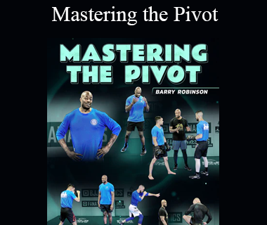 Barry Robinson - Mastering the Pivot