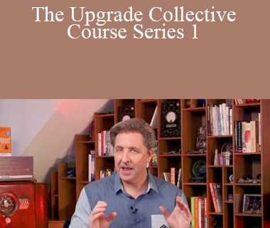 Dave Asprey - The Upgrade Collective Course Series 1