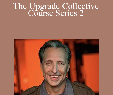 Dave Asprey - The Upgrade Collective Course Series 2