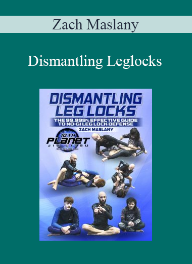 Zach Maslany - Dismantling Leglocks