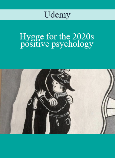 Udemy - Hygge for the 2020s - positive psychology