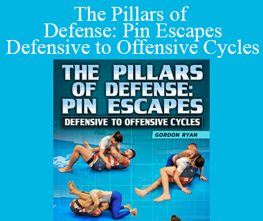 Gordon Ryan - The Pillars of Defense: Pin Escapes - Defensive to Offensive Cycles