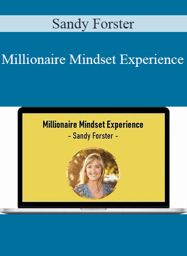 Sandy Forster - Millionaire Mindset Experience