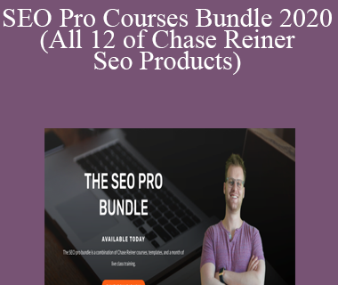 Chase Reiner - SEO Pro Courses Bundle 2020 (All 12 of Chase Reiner Seo Products)