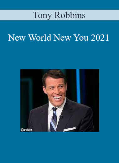 Tony Robbins - New World New You 2021