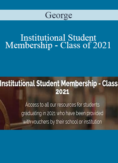 George - Institutional Student Membership - Class of 2021
