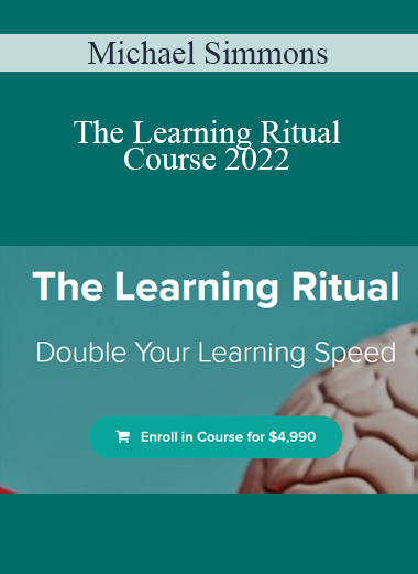 Michael Simmons - The Learning Ritual Course 2022